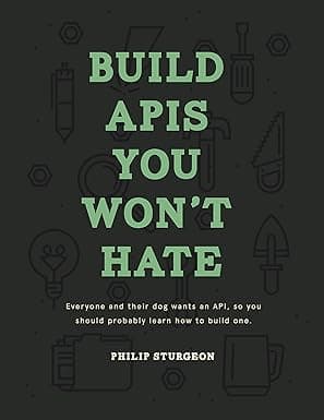 Cover of Build APIs You Won't Hate