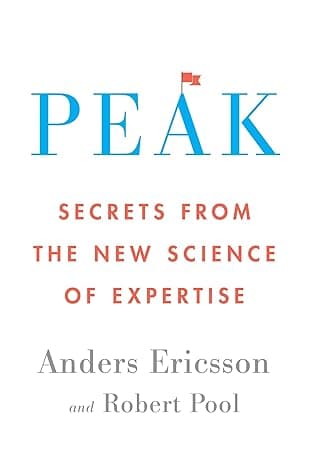 Cover of Peak: Secrets from the New Science of Expertise